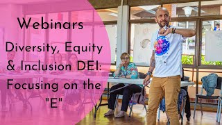 Diversity, Equity & Inclusion DEI: Focusing on the "E"