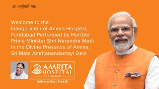 Inauguration of Amrita Hospital, Faridabad by Honorable Prime Minister Modi - August 24 - Live