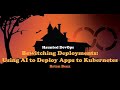 Bewitching Deployments: Using AI to Deploy Java Apps to Kubernetes this Halloween by Brian Benz