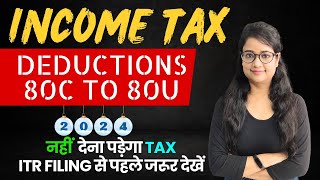 Income Tax Deductions: All Deductions u/s Section 80C to 80U for FY 2023-24 & FY 2024-25