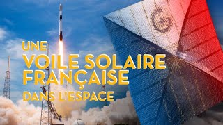 ⛵ Une VOILE SOLAIRE française dans l'ESPACE !