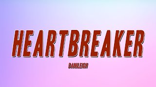 Danileigh - Heartbreaker (Lyrics)