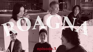 Vol.50 ep.1 ROAGNA（ロアーニャ）