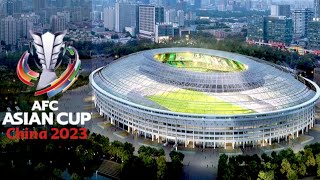 AFC Asian Cup 2023 Stadiums China