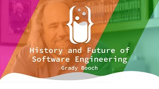 Keynote - Grady Booch - History and Future of Software Engineering