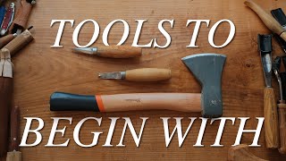 The 3 Tools I’d Use to Start Wood Carving