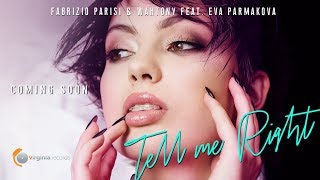 Fabrizio Parisi \u0026 WahTony feat. Eva Parmakova - Tell Me Right (Official Teaser)