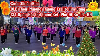 Xuân Chiến Khu-ClB Thôn Phương Thượng Lê Hồ Kim Bảng-CM Ngày Hội Đại ĐK Toàn D Tộc-Phố Đi Bộ-PL-HN