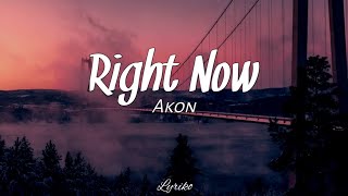 Download Lagu Akon Right Now... MP3 Gratis