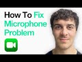 How To Fix Facetime Microphone Problem On Ipad Or Iphone (2025 Guide)