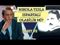 Tesla'nın Güle Olan Düşkünlüğü | İsmet Ve