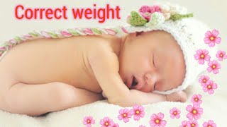 பிறந்த குழந்தையின் எடை எவ்வளவு இருக்க வேண்டும்/new born baby weight