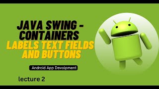 Java Swing Containers Labels Text Fields and Buttons | Lecture 2