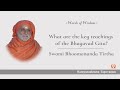 What are the key teachings of the Bhagavad Gita? | Swami Bhoomananda Tirtha