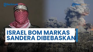 Abu Obeida: Israel Bombardir Lokasi Tawanan yang Akan Dibebaskan sebagai Bagian Pertukaran Sandera