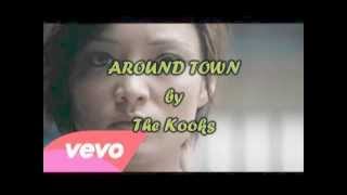 The Kooks - Around Town (Lyrics)