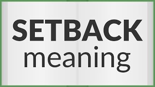 Setback | meaning of Setback