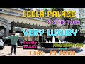 The Leela Palace Tour | 5 Star Hotel ⭐| Very Luxury & Costly #akashedinbaro #leelapalace #5star