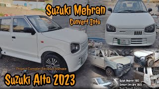 Suzuki Mehran Modified Convert Into Suzuki Alto 2023 Project Complete