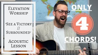 See A Victory // Surrounded // Elevation Worship // Brandon Lake -- Acoustic Guitar Lesson [EASY]