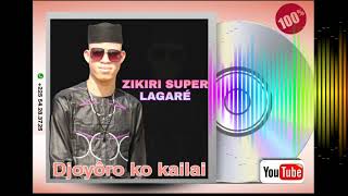 SUPER LAGARÉ - DJÔYÔRÔ KOW KÊLÊ (SON 2022)