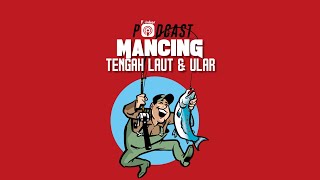 MANCING - Tengah Laut & Ular