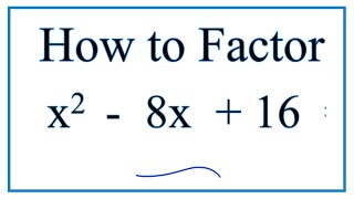 How to Solve x^2 - 8x + 16 = 0 by Factoring