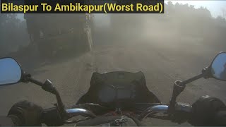 Bilaspur To Ambikapur Road Condition || Don't Drive on this Route