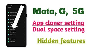 Moto G  5G , App cloner setting Dual space setting Hidden features tips and tricks