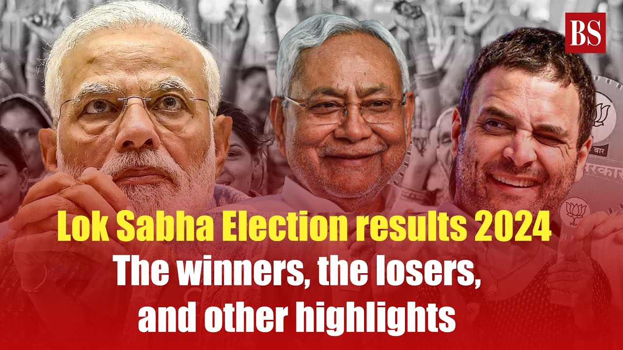 Lok Sabha Election Results 2024: Winners, Losers, And Other Key ...