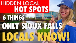 HIDDEN LOCAL HOT SPOTS: 6 THINGS ONLY SIOUX FALLS LOCALS KNOW