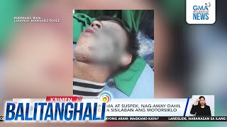 22-anyos na lalaki, sugatan matapos saksakin ng balisong ng nakaaway niyang lasing | Balitanghali