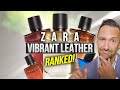 5 Zara Vibrant Leather Fragrances Ranked and First Impressions! Best Vibrant Leather For Men is?