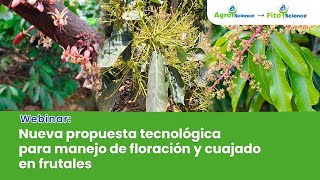 Webinar: Nueva propuesta tecnológica para manejo de floración y cuajado en frutales