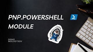Quick Guide to PnP PowerShell
