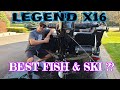 LEGEND X16 WALKTHROUGH+REVIEW | BEST FISH AND SKI??