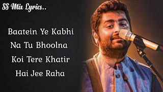 Baatein Ye Kabhi Na (Lyrics) | Khamoshiyan | Arijit Singh | Sayeed Q, Jeet G | SS Mix Lyrics