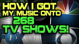 How I Got My Music Into 268 TV Shows (and how YOU can too!)