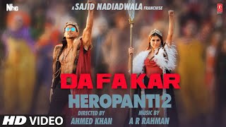 DaFa Kar Song: HEROPANTI 2 | Tiger S Tara S @ARRahman Hiral V Mehboob Sajid N Bhushan K Ahmed K