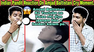 Indian Reaction | Amjad Baltistani Cry No Money Given By Youtube Channel | Jaanam Fida E Haideri