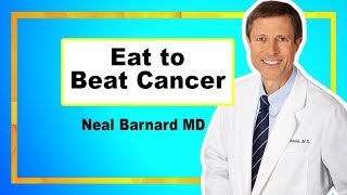 Cancer Prevention Diet - Neal Barnard MD