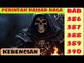 PERINTAH KAISAR NAGA BAB 386 390, KEBENCIAN