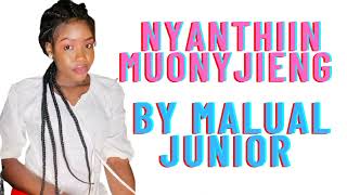 Nyanthiin Muonyjieng by Malual junior ft Johnny Rose (Official Audio) South Sudan music 🎵 2022.