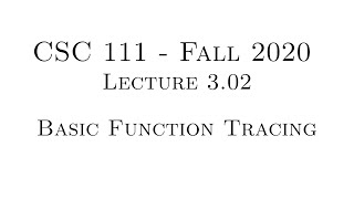 C Programming (Fall 2020) - Lecture 3.02 - Basic Function Tracing
