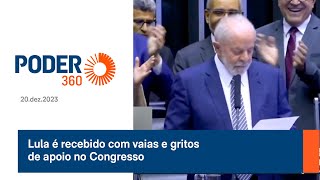 Lula é recebido com vaias e gritos de apoio no Congresso