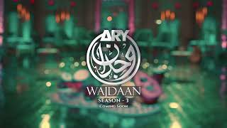COMING SOON "ARY Wajdaan Season 3"