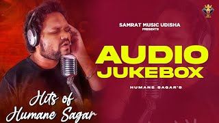 Top Best Sad Songs - Audio Jukebox | Humane Sagar New Songs | New Odia Sad Song 2022| New Oriya Song