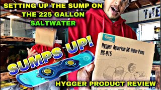 SETTING UP THE SUMP ON OUR 225 GALLON SALTWATER AQUARIUM!! HYGGER PRODUCT REVIEW!!