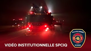 Vidéo institutionnelle du Service de protection contre l'incendie de Québec (SPCIQ)