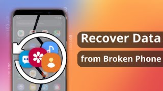 [2 Ways] How to Recover Data from Broken Phone 2023 | Without Backup